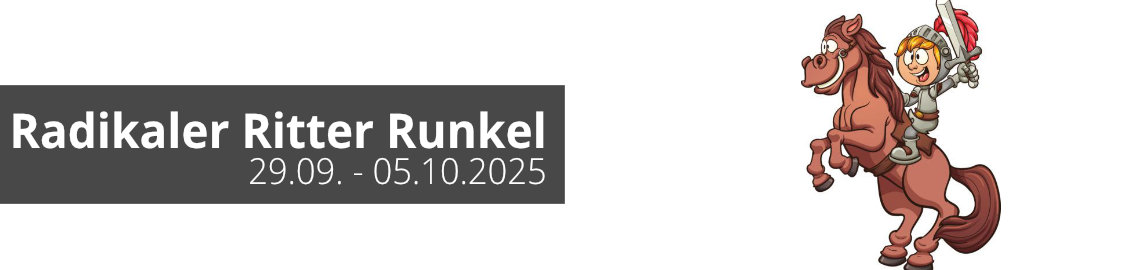 Radikaler Ritter Runkel vom 29. September bis zum 05. Oktober 2025