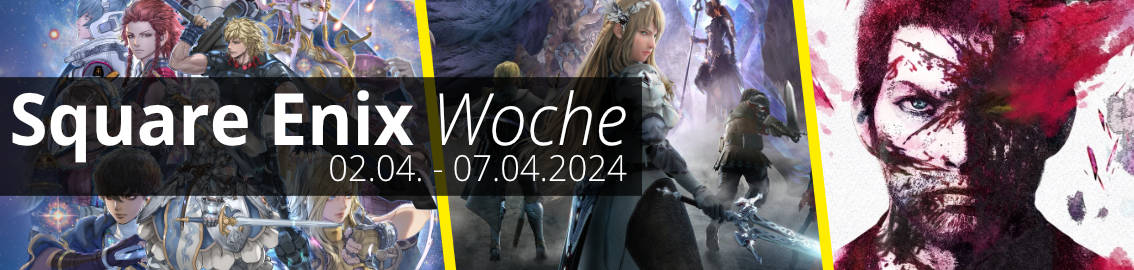 Square Enix Woche 2024 vom 2. bis zum 7. April