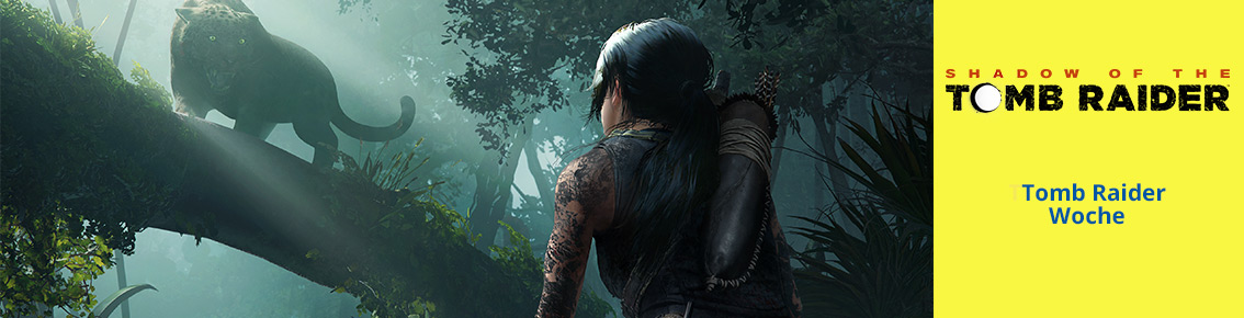 Tomb Raider Woche vom 29. Oktober bis 04. November 2018